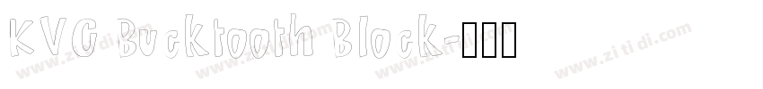 KVC Bucktooth Block字体转换